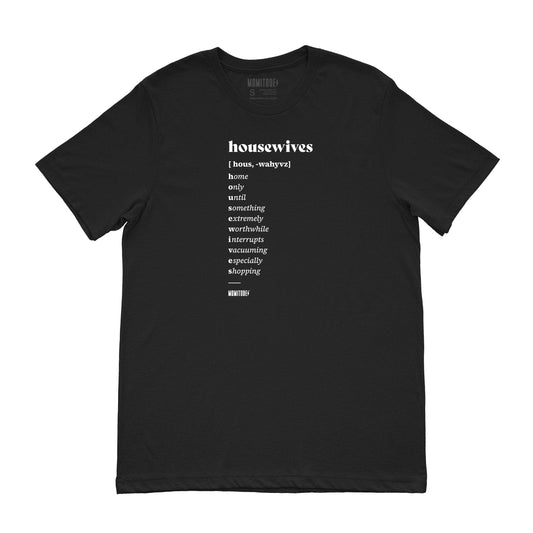 Real Housewives Black Unisex Tee | The Momitude Shop