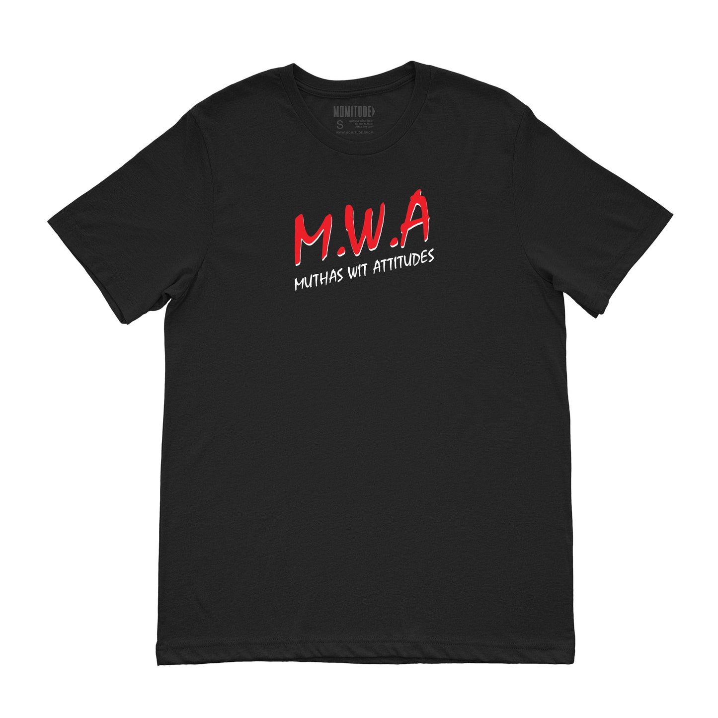 M.W.A. Muthas Wit Attitudes Unisex Tee | The Momitude Shop